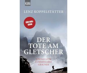 Der Tote am Gletscher: Ein Fall für Commissario Grauner: 1