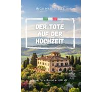 Der Tote auf der Hochzeit: Ein Fall für Ispettore Rossi