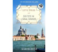 Der Tote im Canal Grande: Ein Cosy-Krimi der 1920er Jahre