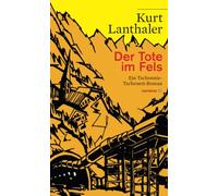 Der Tote im Fels: Ein Tschonnie-Tschenett-Roman