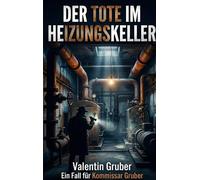 Der Tote im Heizungskeller: Ein Baustellenkrimi: 4