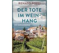 Der Tote im Weinhang: Ein Gardaseekrimi