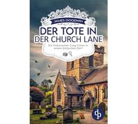 Der Tote in der Church Lane | Ein historischer Cosy Crime in einem britischen Dorf
