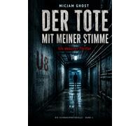 Der Tote mit meiner Stimme: Ein okkulter Thriller