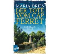 Der Tote vom Cap Ferret: Bordeaux Krimi: 4