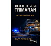 Der Tote vom Trimaran: Ein Fall für Sonja Winter