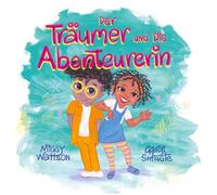 Der Träumer und die Abenteurerin