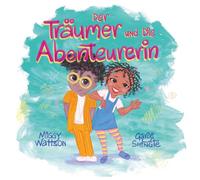 Der Träumer und die Abenteurerin