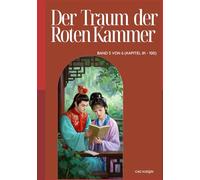 Der Traum der Roten Kammer: Band 5 von 6 (Kapitel 81 - 100)
