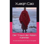 Der Traum der Roten Kammer: Das vierte Band (von der 91. bis zur 120. Kapitel)