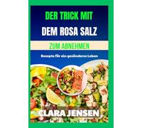 Der Trick mit dem rosa Salz zum Abnehmen