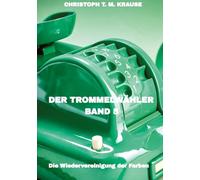 Der Trommelwähler Band 5: Die Wiedervereinigung der Farben: 4