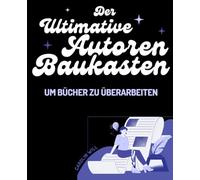 Der ultimative Autoren-Baukasten um Bücher zu überarbeiten: 1
