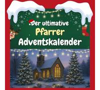 Der ultimative Pfarrer-Adventskalender: 24 Tage Spaß. Das ideale Geschenk