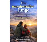 Der umfassende Leitfaden, um einen mutigen, disziplinierten und selbstbewussten Sohn großzuziehen