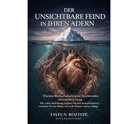 Der unsichtbare Feind in Ihren Adern: Warum Bluthochdruck keine Beschwerden verursachen muss: Die wahre Bedrohung beginnt mit den Komplikationen - verstehen Sie das Risiko, bevor der Körper Alarm