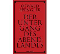 Der Untergang des Abendlandes [German] by Spengler, Oswald