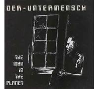 Der-Untermensch - The Man in the Planet