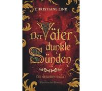 Der Väter dunkle Sünden: Die Heilerin-Saga 1