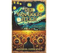 Der Van-Gogh-Fluch