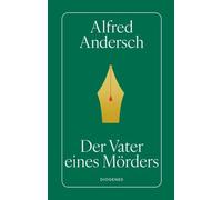 Der Vater eines Mörders: Eine Schulgeschichte