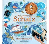 Der verborgene Schatz: Entdecke die Geschichte von Jesus und seiner Kirche