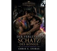 Der verletzte Schatz des Königs: 1