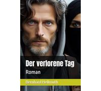 Der verlorene Tag: Roman