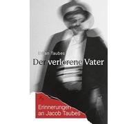 Der verlorene Vater: Erinnerungen an Jacob Taubes
