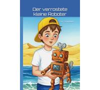 Der verrostete kleine Roboter