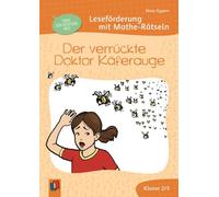 Der verrückte Doktor Käferauge: Leseförderung mit Mathe-Rätseln für Klasse 2/3