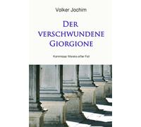 Der verschwundene Giorgione: Kommissar Mareks elfter Fall