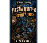 Der Verschwundene Pfad von Granite Creek