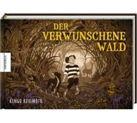 Der verwunschene Wald: Ein Comic-Roman über Trauer, Verlust und die Wunder der Natur