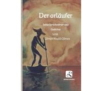 Der Vorläufer: Seine Sprichwörter und Gedichte