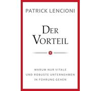 Der Vorteil: Warum nur vitale und robuste Unternehmen in Führung gehen