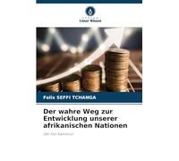 Der wahre Weg zur Entwicklung unserer afrikanischen Nationen: Der Fall Kamerun