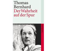 Der Wahrheit auf der Spur: Reden, Leserbriefe, Interview, Feuilletons: 4337