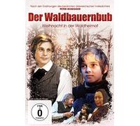 Der Waldbauernbub - Weihnacht in der Waldheimat