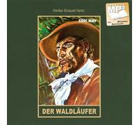Der Waldläufer: Erzählung aus dem Wilden Westen. mp3-Hörbuch, Abenteuer Klassiker aus dem originalen Karl-May-Verlag