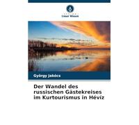 Der Wandel des russischen Gästekreises im Kurtourismus in Hévíz