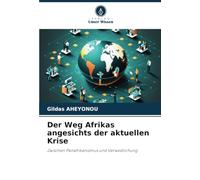 Der Weg Afrikas angesichts der aktuellen Krise: Zwischen Panafrikanismus und Verwestlichung