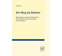 Der Weg als Daheim: Meister Eckharts mystische Philosophie der Unvermitteltheit und ihre Konfrontation mit dem Daoismus