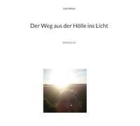 Der Weg aus der Hölle ins Licht: SINNSUCHE
