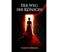 Der Weg der Königin: Die Rückkehr zu dir selbst