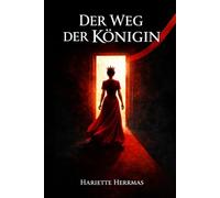 Der Weg der Königin: Die Rückkehr zu dir selbst: 3