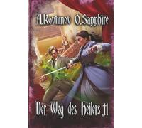 Der Weg des Heilers Buch 11: Eine Portal Progression-Fantasy Serie