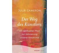 Der Weg des Künstlers: Ein spiritueller Pfad zur Aktivierung unserer Kreativität