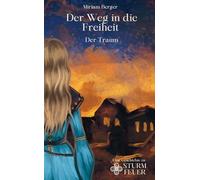 Der Weg in die Freiheit: Der Traum: 2