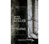 Der Weg in meinen eigenen Keller: Ein Weg von Selbstzweifel zu innerer Erfüllung